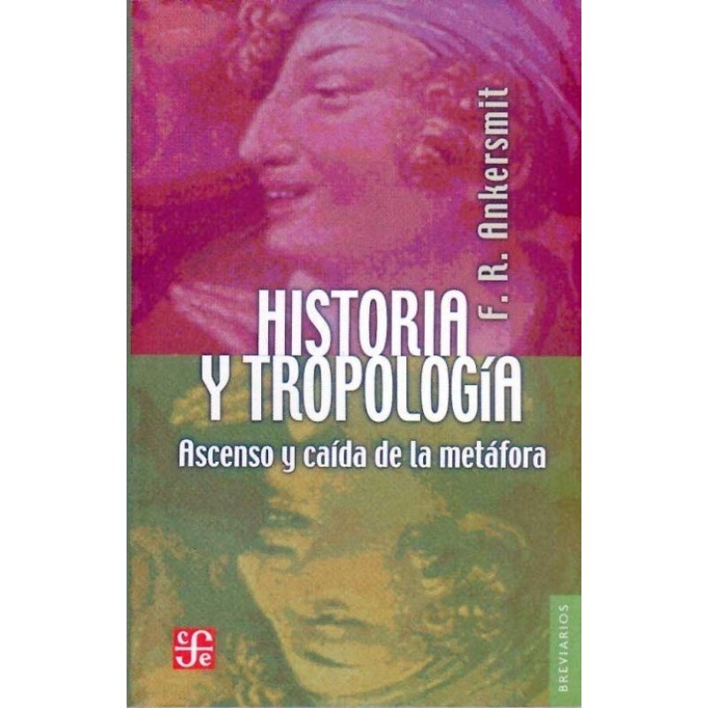 Historia y tropología: ascenso y caída de la metáfora
