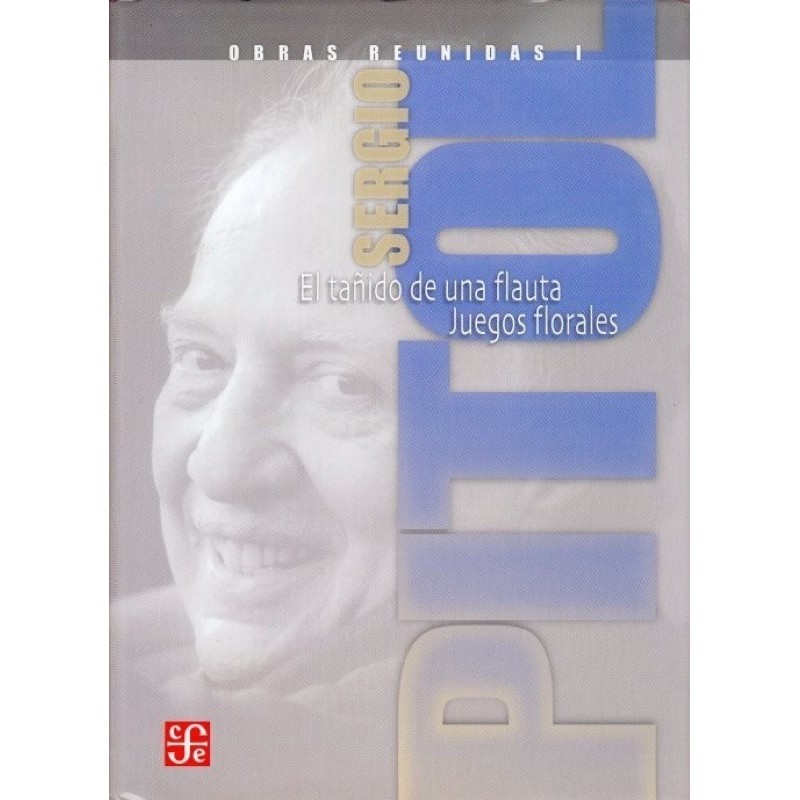 Obras reunidas, I: El tañido de una flauta & Juegos florales