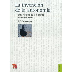 La invención de la autonomía. Una historia de la filosofía moral