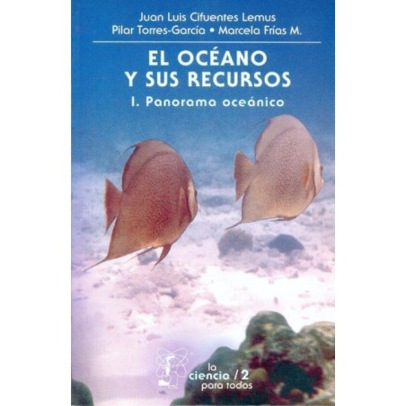 El océano y sus recursos I: panorama oceánico