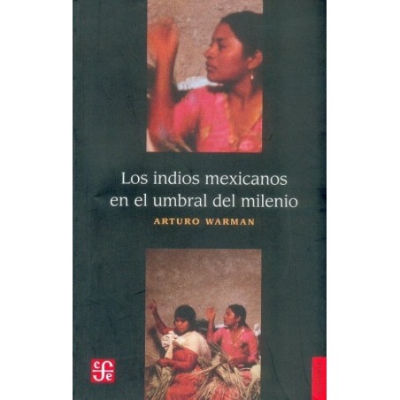 Los indios mexicanos en el umbral del milenio