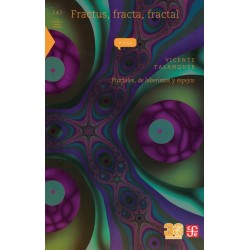 Fractus, fracta, fractal. Fractales, de laberintos y espejos