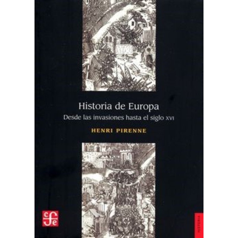 Historia de Europa. Desde las invasiones hasta el siglo XVI