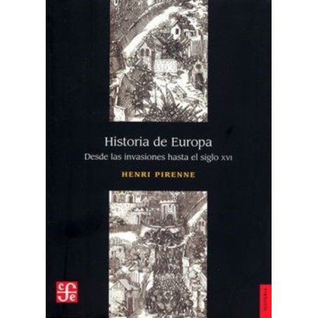 Historia de Europa. Desde las invasiones hasta el siglo XVI