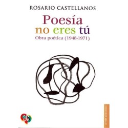 Poesía no eres tú: obra poética (1948-1971)
