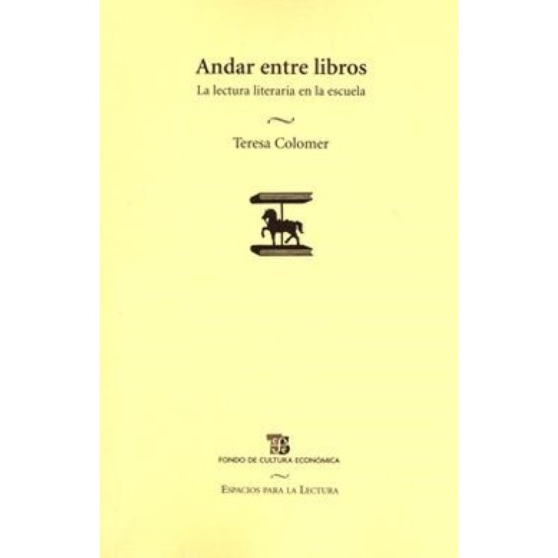 Andar entre libros: la lectura literaria en la escuela