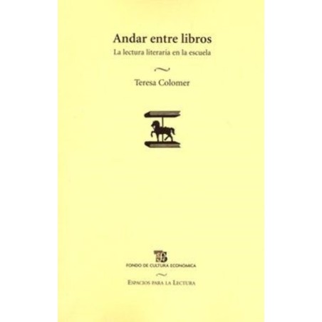 Andar entre libros: la lectura literaria en la escuela