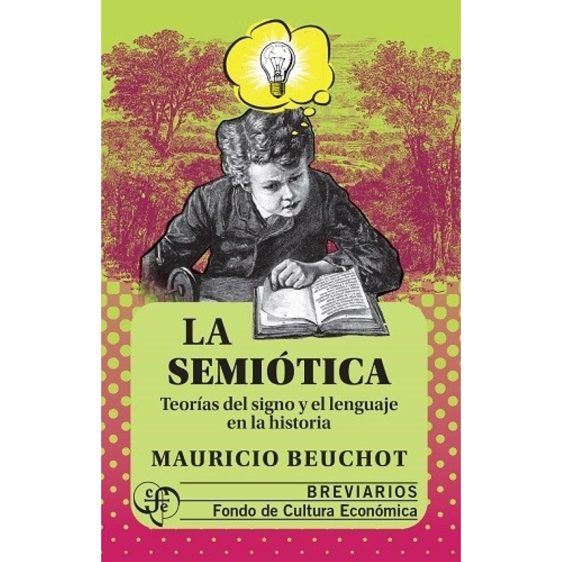 La semiótica. Teorías del signo y el lenguaje en la historia