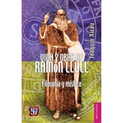 Vida y obra de Ramón Llull: filosofía y mística