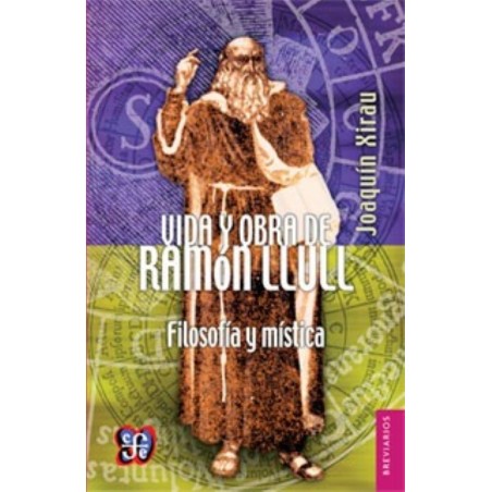 Vida y obra de Ramón Llull: filosofía y mística