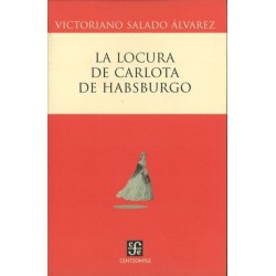 La locura de Carlota Habsburgo