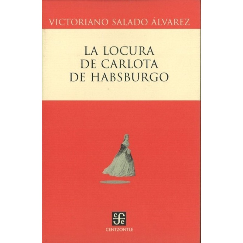 La locura de Carlota Habsburgo