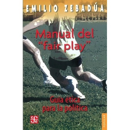Manual del "fair play": guía ética para la política