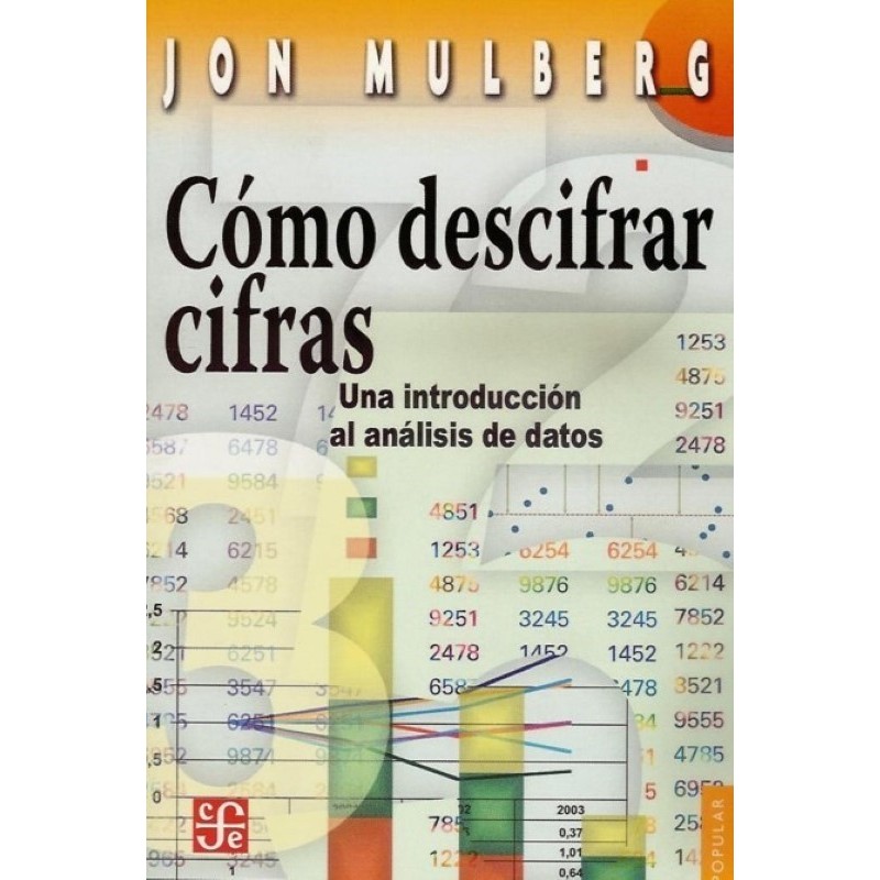 Cómo descifrar cifras Una introducción al análisis de datos.