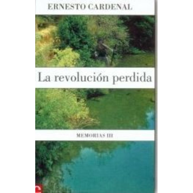 La revolución perdida: memorias III