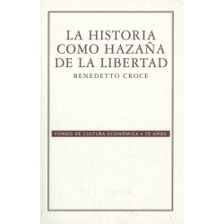La historia como hazaña de la libertad