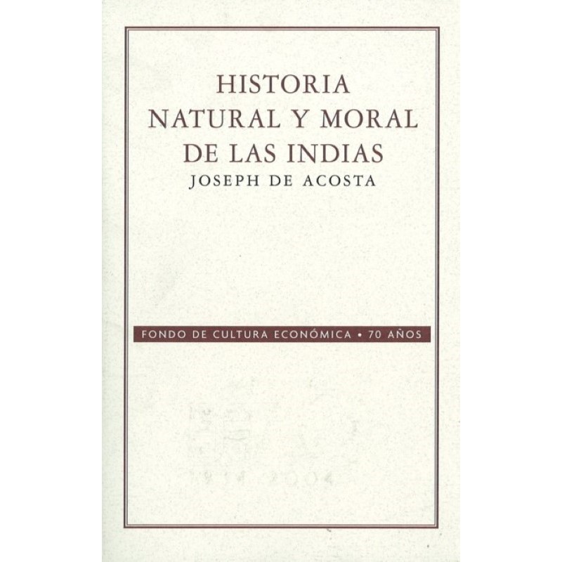 Historia natural y moral de las Indias