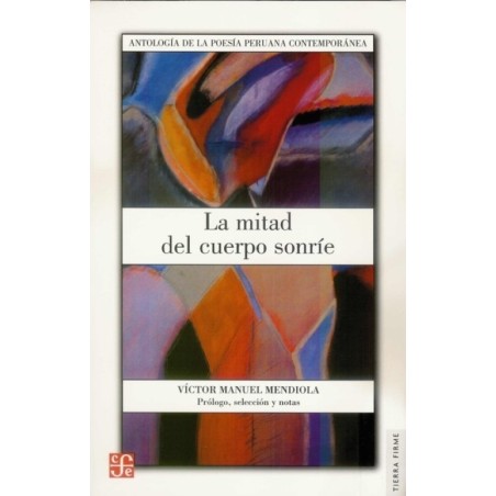 La mitad del cuerpo sonríe. Antología de la poesía peruana contemporánea