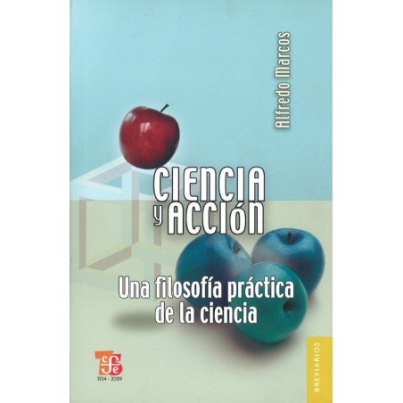 Ciencia y acción. Una filosofía práctica de la ciencia