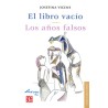 El libro vacío & Los años falsos
