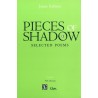 Pieces of shadow Selected poems.
