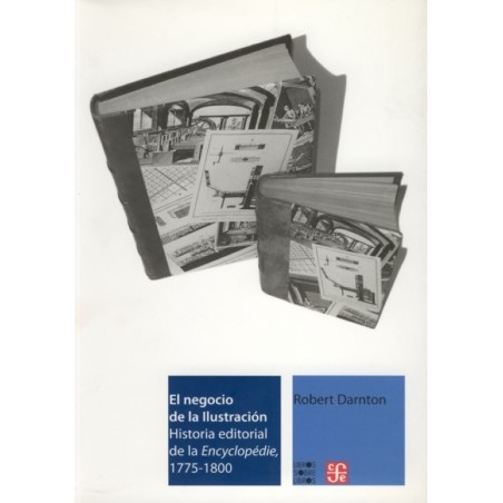 El negocio de la Ilustración: historia editorial de la Encyclopédie, 1775-1800