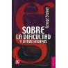 Sobre la dificultad y otros ensayos