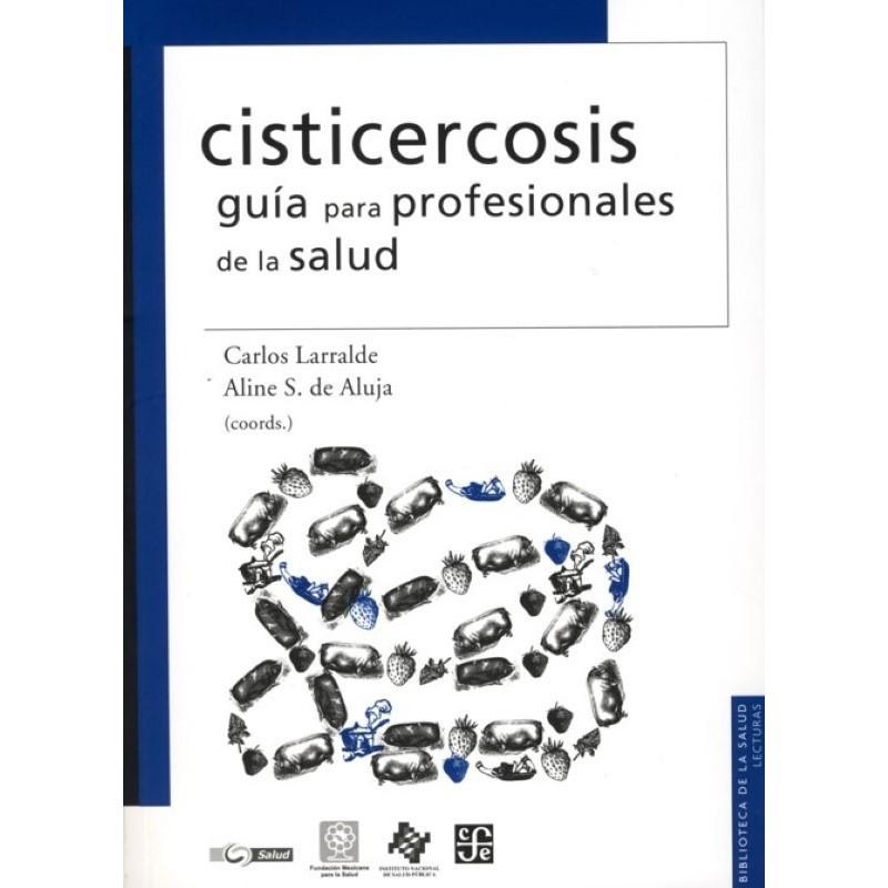 Cisticercosis. Guía par profesionales de la salud.