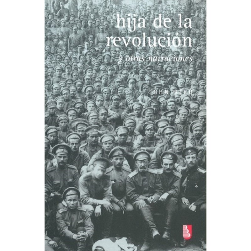 Hija de la revolución y otras narraciones