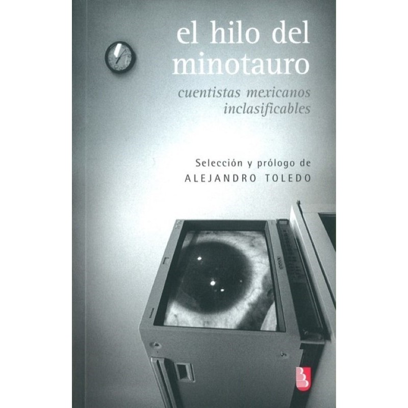 El hilo del minotauro: cuentistas mexicanos inclasificables