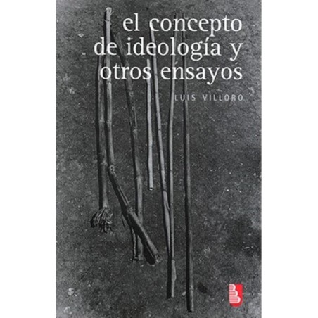 El concepto de la ideología y otros ensayos