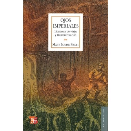 Ojos imperiales: literatura de viajes y transculturaciones