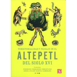 Territorialidad y paisaje en el Altepetl del siglo XVI.