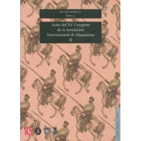 Actas del XV Congreso de la Asociación Internacional de Hispanistas. II