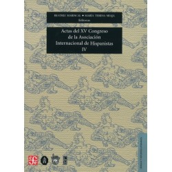 Actas del XV Congreso de la Asociación Internacional de Hispanistas. IV