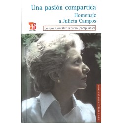 Una pasión compartida. Homenaje a Julieta Campos.