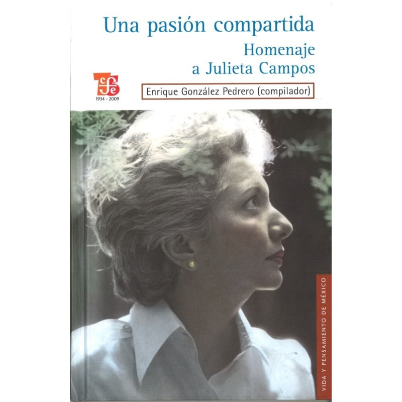 Una pasión compartida. Homenaje a Julieta Campos.