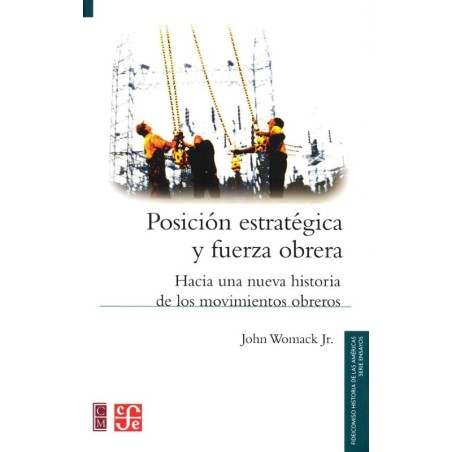 Posición estratégica y fuerza obrera