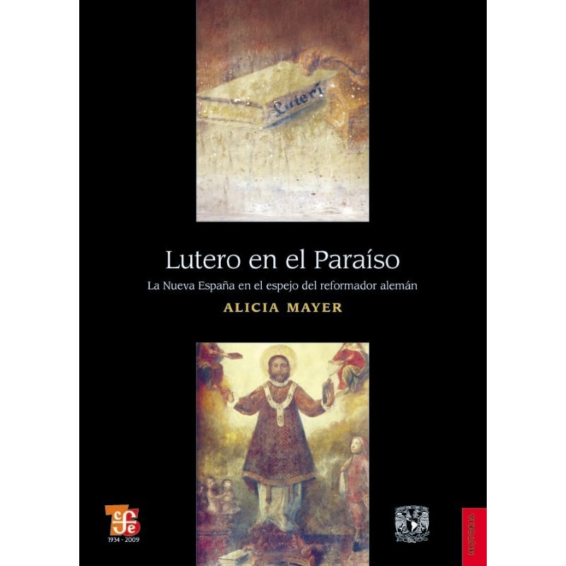 Lutero en el paraíso: la Nueva España en el espejo del reformador alemán