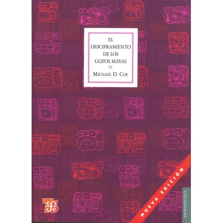 El desciframiento de los glifos mayas