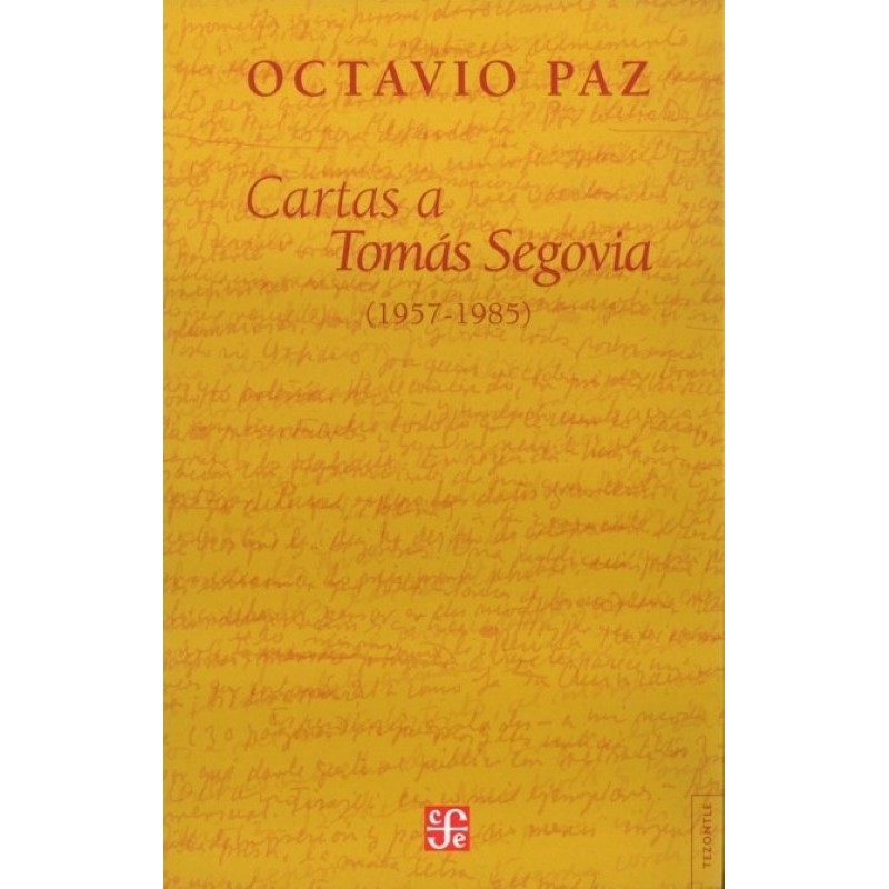 Cartas a Tomás Segovia. (Tapa dura) (1957-1985).
