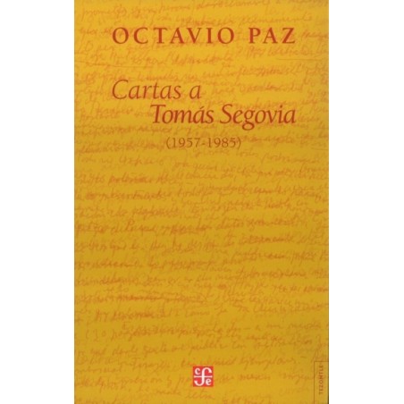 Cartas a Tomás Segovia. (Tapa dura) (1957-1985).