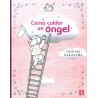 Cómo cuidar a un ángel.