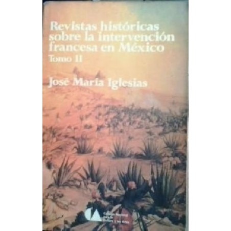 Revistas históricas sobre la intervención francesa en México, vol. 2