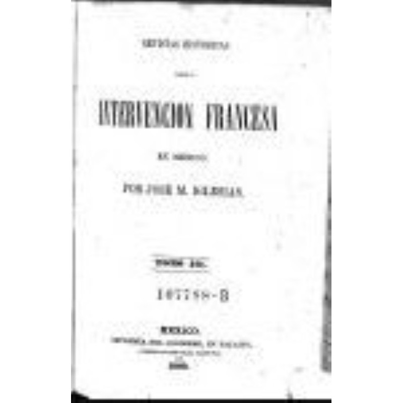 Revistas históricas sobre la intervención francesa en México, vol. 3