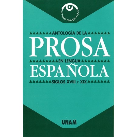 Antología de la prosa en lengua española Siglos XVIII y XIX