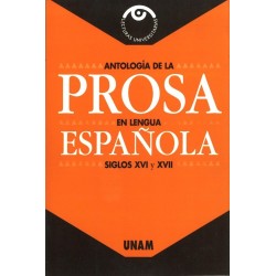 Antología de la prosa en lengua española Siglos XVI y XVII