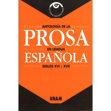 Antología de la prosa en lengua española Siglos XVI y XVII