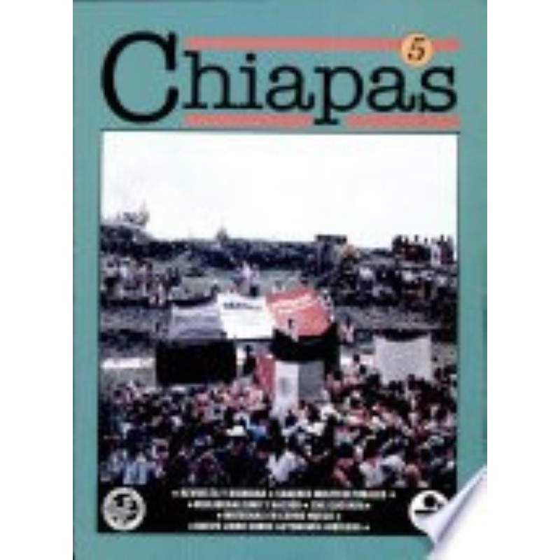 Chiapas 5: revuelta y dignidad