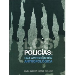 Los policías: una averiguación antropológica